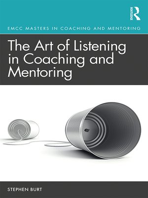 cover image of The Art of Listening in Coaching and Mentoring